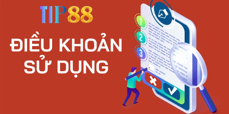 Tầm quan trọng của điều khoản sử dụng Tip88