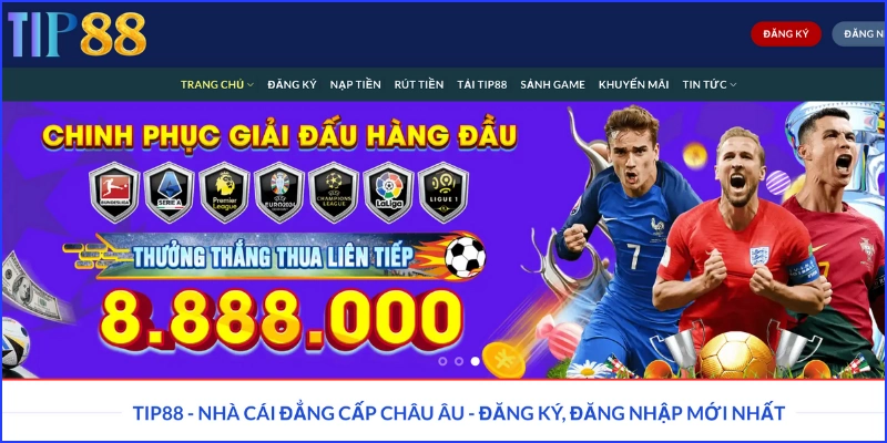 Tip88 - Nhà cái hàng đầu đến từ Châu Âu