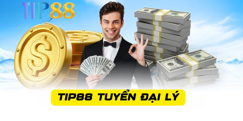 Quy trình Tip88 tuyển đại lý