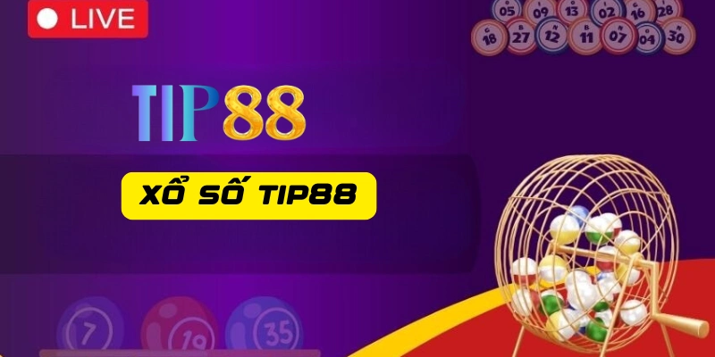 Giới thiệu tổng quan xổ số Tip88